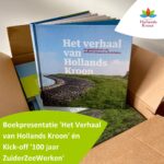 Boekpresentatie ‘Het verhaal van Hollands Kroon’ en bijeenkomst Thema Zuiderzeewerken.